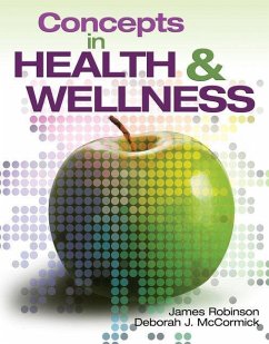 Concepts in Health and Wellness - Robinson, James; McCormick, Deborah J.