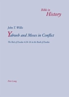 Yahweh and Moses in Conflict - Willis, John T.