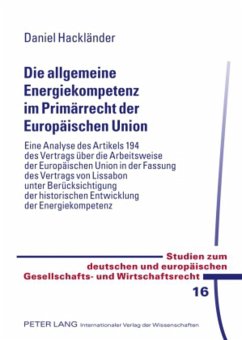 Die allgemeine Energiekompetenz im Primärrecht der Europäischen Union - Hackländer, Daniel