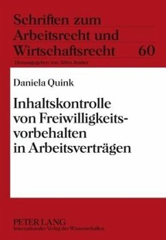 Inhaltskontrolle von Freiwilligkeitsvorbehalten in Arbeitsverträgen - Quink, Daniela