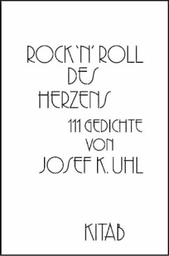 Rock 'n' Roll des Herzens - Uhl, Josef K.