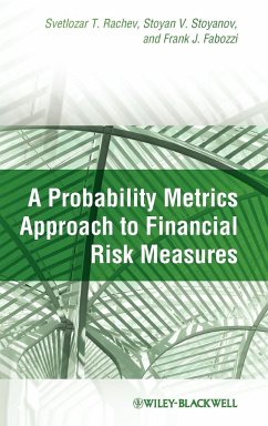 A Probability Metrics Approach to Financial Risk Measures - Rachev, Svetlozar T.; Stoyanov, Stoyan V.; Fabozzi, Frank J.