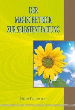 Cover Der magische Trick zur Selbstentfaltung