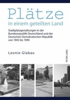 Plätze in einem geteilten Land - Glabau, Leonie