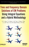 Time and Frequency Domain Solutions of Em Problems