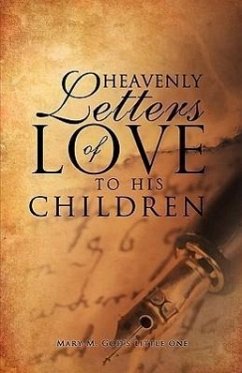 Heavenly Letters of Love to His Children - God's Little One, Mary M.