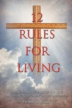 12 Rules for Living - Slaney, Yvonne D.