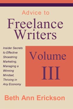 Advice to Freelance Writers - Erickson, Beth Ann