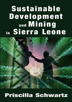 Sustainable Development and Mining in Sierra Leone - Schwartz, Priscilla