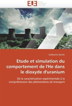 Etude et simulation du comportement de l'He dans le dioxyde d'uranium - Martin, Guillaume