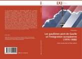 Les gaullistes post-de Gaulle et l''intégration européenne (1976-1988)