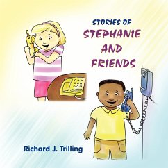 Stories of Stephanie and Friends - Trilling, Richard J.