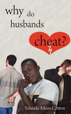 Why Do Husbands Cheat? - Cotton, Yolanda Atkins