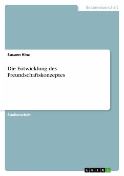 Die Entwicklung des Freundschaftskonzeptes - Hinz, Susann