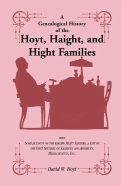 A Genealogical History of the Hoyt, Haight, and Hight Families - Hoyt, David W.