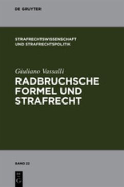 Radbruchsche Formel und Strafrecht - Vassalli, Giuliano