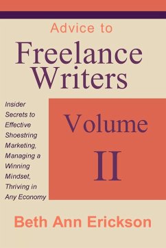 Advice to Freelance Writers - Erickson, Beth Ann