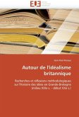 Autour de l'idéalisme britannique Autour de l'idéalisme britannique