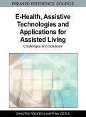 E-Health, Assistive Technologies and Applications for Assisted Living