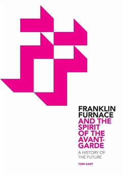 Franklin Furnace and the Spirit of the Avant-Garde - Sant, Toni