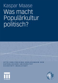 Was macht Populärkultur politisch? - Maase, Kaspar