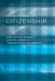On the Margins of Citizenship: Intellectual Disability and Civil Rights in Twentieth-Century America