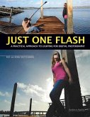 Just One Flash: A Practical Approach to Lighting for Digital Photography