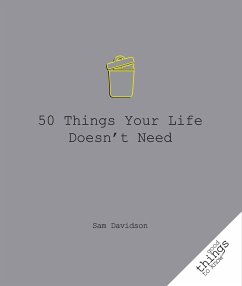 50 Things Your Life Doesn't Need - Davidson, Sam