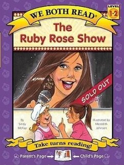 The Ruby Rose Show (We Both Read-Level 1-2(hardcover)) - Mckay, Sindy