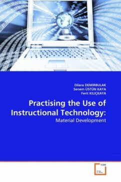 Practising the Use of Instructional Technology: - Dem Rbulak, Dilara;Üstün Kaya, Senem;Kilickaya, Ferit