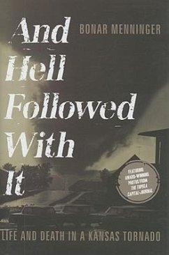 And Hell Followed with It: Life and Death in a Kansas Tornado - Menninger, Bonar