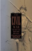 The Civil War: The First Year Told by Those Who Lived It (Loa #212)