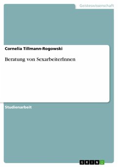 Beratung von SexarbeiterInnen - Tillmann-Rogowski, Cornelia