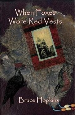 When Foxes Wore Red Vests - Hopkins, Bruce