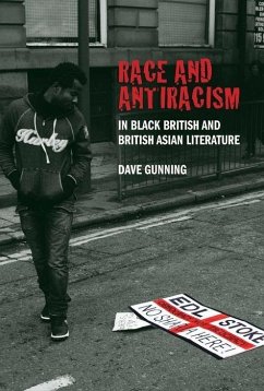 Race and Antiracism in Black British and British Asian Literature - Gunning, Dave