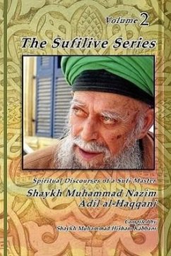The Sufilive Series, Vol 2 - Haqqani, Shaykh Muhammad Nazim; Naqshbandi, Muhammad Nazim Adil Al
