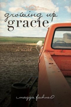 Growing Up Gracie - Fechner, Maggie