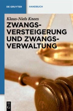 Zwangsversteigerung und Zwangsverwaltung - Knees, Klaus-Niels