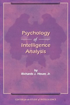 The Psychology of Intelligence Analysis - Heuer, Richard J.