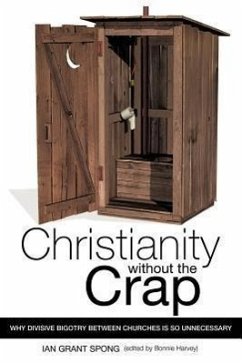 Christianity without the Crap - Spong, Ian Grant