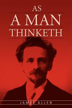 As A Man Thinketh - Allen, James