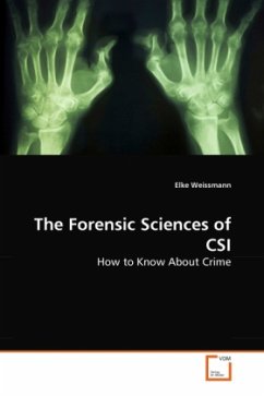 The Forensic Sciences of CSI - Weissmann, Elke