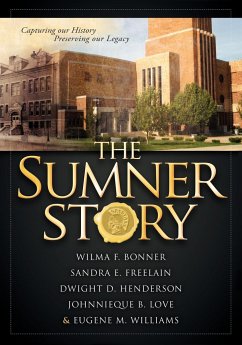 The Sumner Story - Bonner, Wilma F.; Freelain, Sandra E.; Henderson, Dwight D.