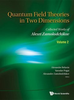 Quantum Field Theories in Two Dimensions: Collected Works of Alexei Zamolodchikov (in 2 Volumes)