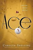 Ace: One in Golf and One with Godvolume 3