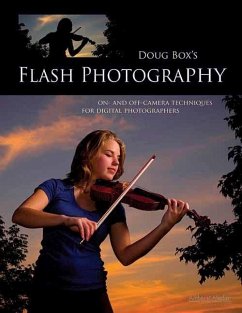Doug Box's Flash Photography: On- And Off-Camera Techniques for Digital Photographers - Box, Doug