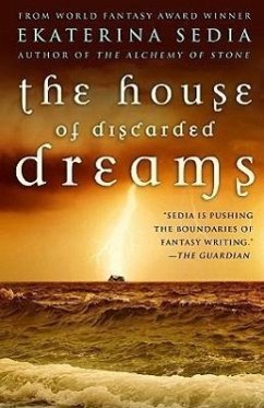 The House of Discarded Dreams - Sedia, Ekaterina