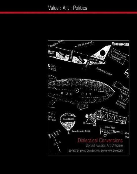 Dialectical Conversions: Donald Kuspit's Art Criticism