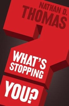 What's Stopping You? - Thomas, Nathan D.