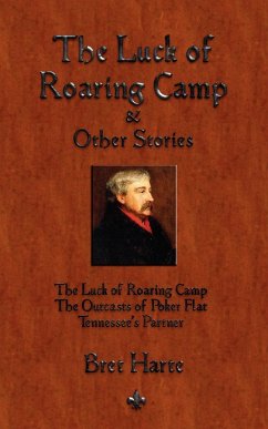 The Luck of Roaring Camp and Other Short Stories - Harte, Bret